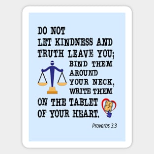 Kindness and Truth. Proverbs 3:3 Magnet